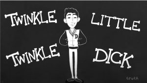 Twinkle Twinkle Little Dick Truth Initiative Video