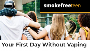 SmokeFree Teen Your First Day Without Vaping